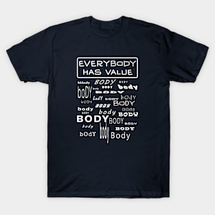 Everybody Has Value T-Shirt